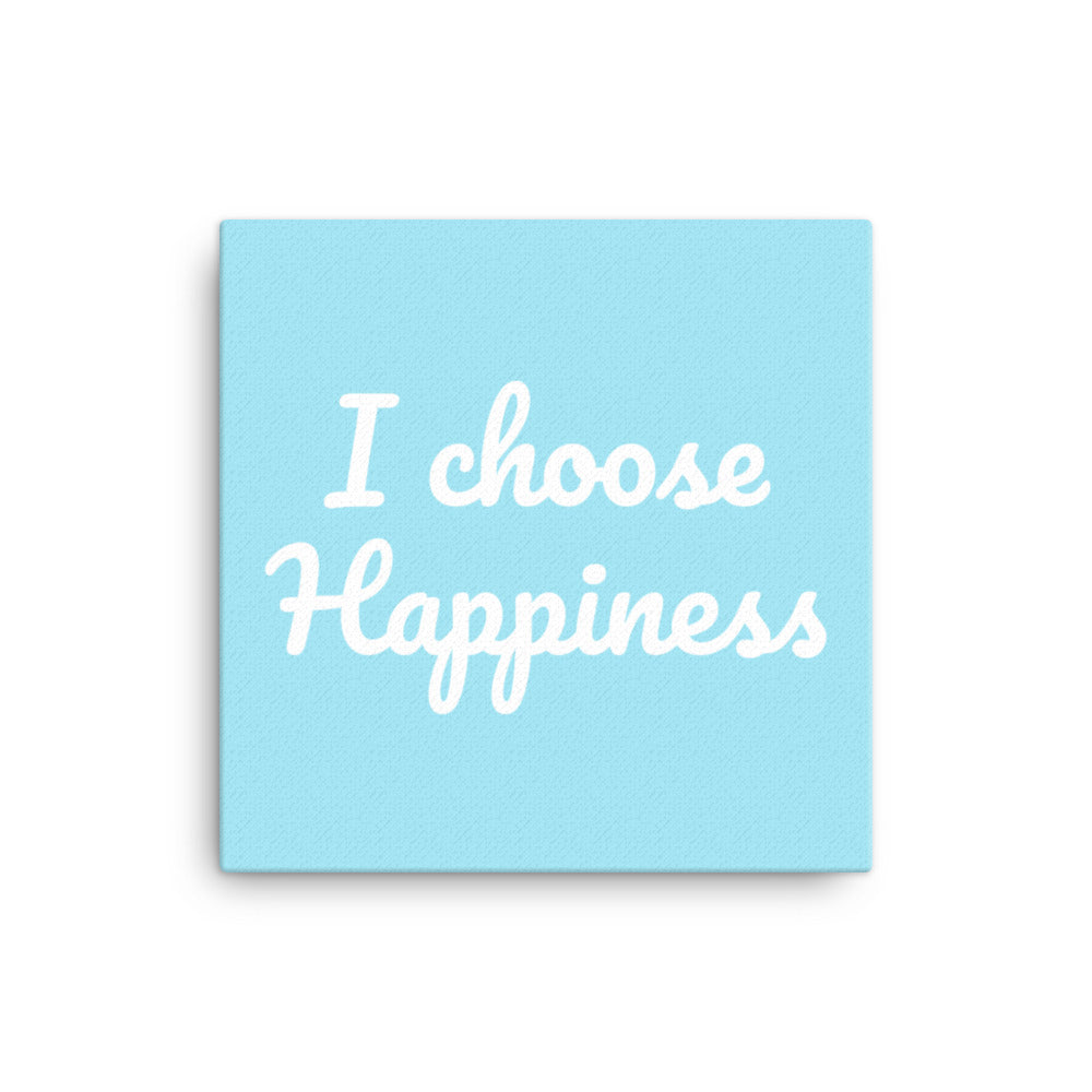 I choose Happiness Canvas