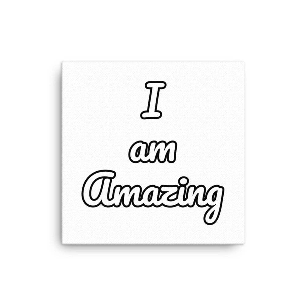 I am Amazing Canvas