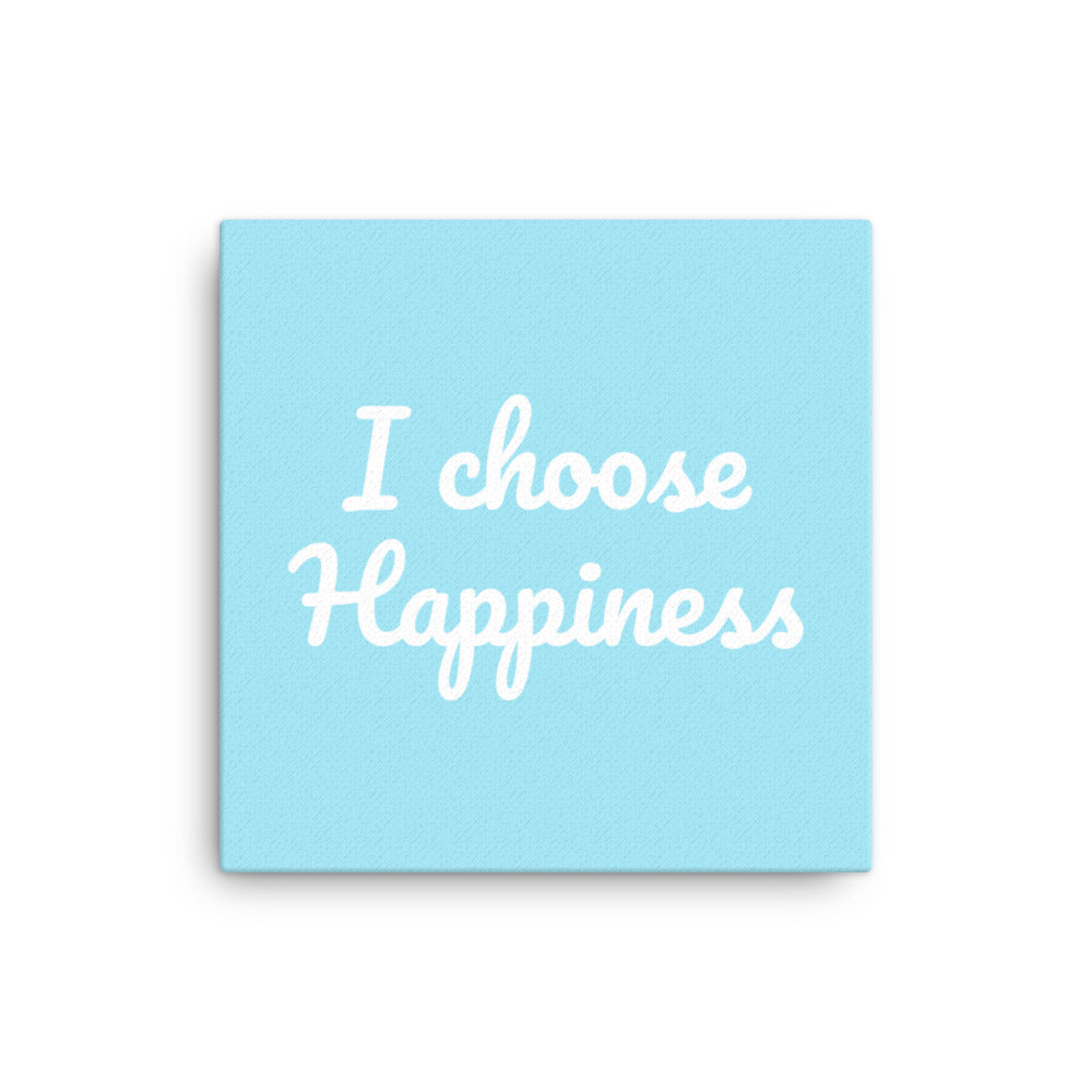 I choose Happiness Canvas