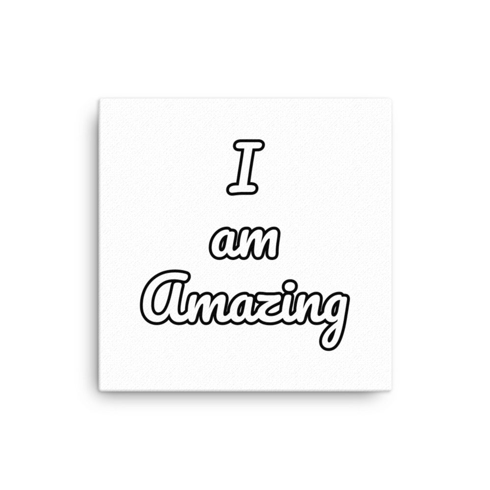 I am Amazing Canvas