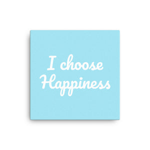 I choose Happiness Canvas